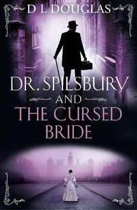 Cover image for Dr. Spilsbury and the Cursed Bride