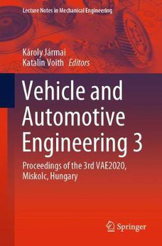 Cover image for Vehicle and Automotive Engineering 3: Proceedings of the 3rd VAE2020, Miskolc, Hungary