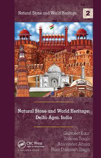 Cover image for Natural Stone and World Heritage: Delhi-Agra, India