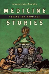 Cover image for Medicine Stories: Essays for Radicals