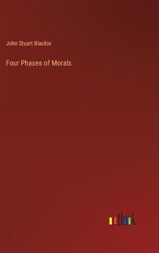 Cover image for Four Phases of Morals