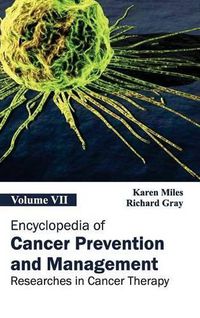 Cover image for Encyclopedia of Cancer Prevention and Management: Volume VII (Researches in Cancer Therapy)