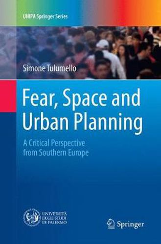 Cover image for Fear, Space and Urban Planning: A Critical Perspective from Southern Europe