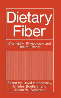 Cover image for Dietary Fiber: Chemistry, Physiology, and Health Effects