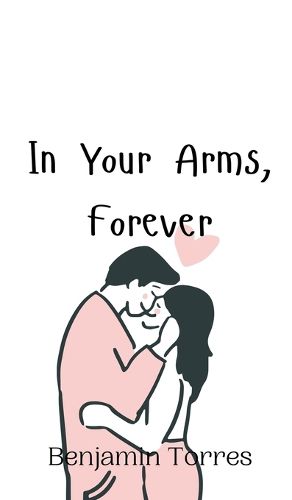 Cover image for In Your Arms, Forever