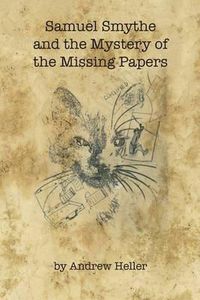 Cover image for Samuel Smythe and the Mystery of the Missing Papers