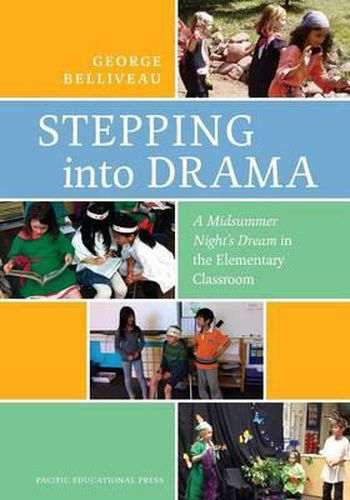 Stepping Into Drama: A Midsummer Night's Dream in the Elementary Classroom