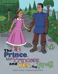 Cover image for The Prince, the Princess, and Yes, the Frog