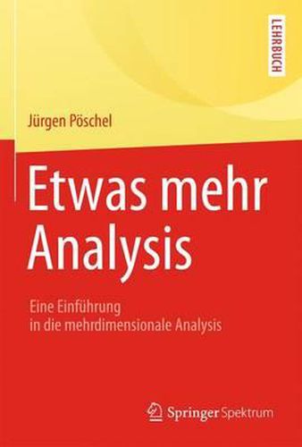 Cover image for Etwas mehr Analysis: Eine Einfuhrung in die mehrdimensionale Analysis