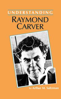 Cover image for UNDERSTANDING RAYMOND CARVER