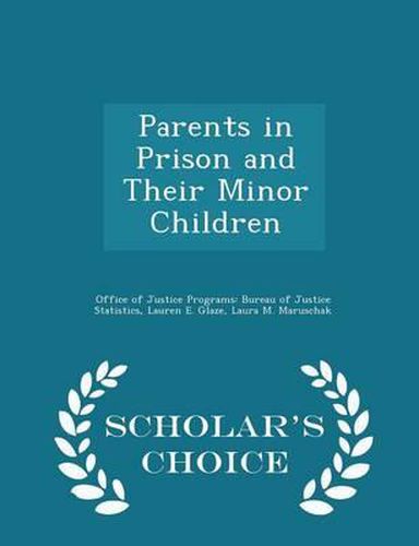 Cover image for Parents in Prison and Their Minor Children - Scholar's Choice Edition