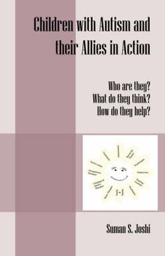 Cover image for Children with Autism and Their Allies in Action: Who Are They? What Do They Think? How Do They Help?