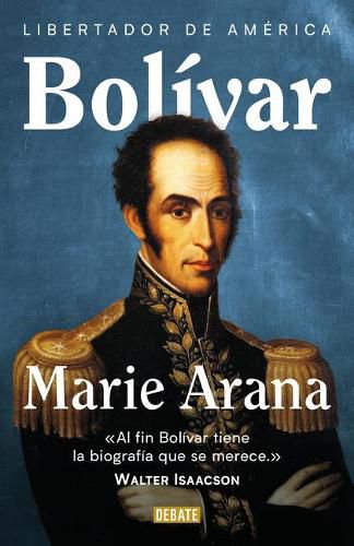 Bolivar: Libertador de America / Bolivar: American Liberator