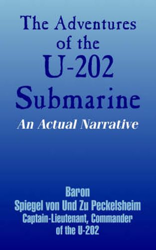 Cover image for The Adventures of the U-202 Submarine: An Actual Narrative