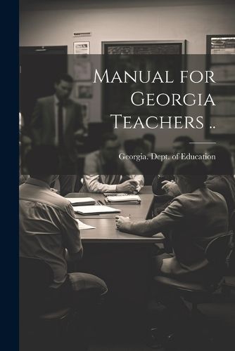 Cover image for Manual for Georgia Teachers ..