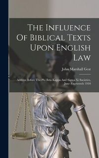 Cover image for The Influence Of Biblical Texts Upon English Law