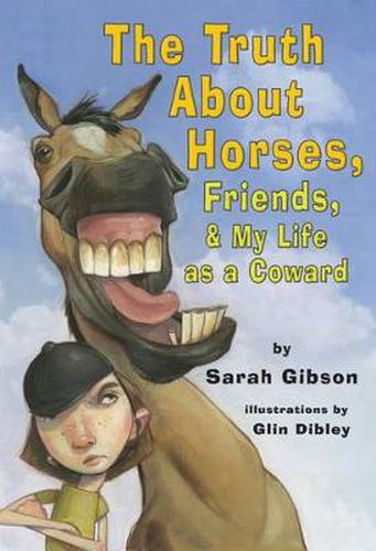 Cover image for The Truth About Horses, Friends & My Life as a Coward