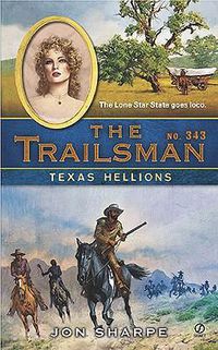 Cover image for The Trailsman #343: Texas Hellions