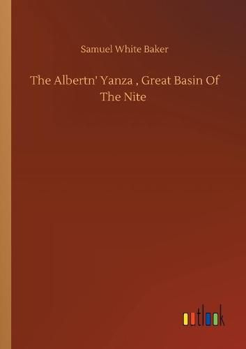 The Albertn' Yanza, Great Basin Of The Nite