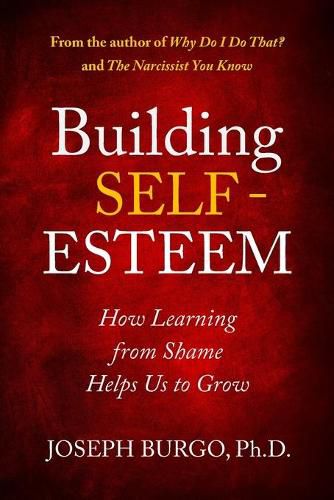 Cover image for Building Self-Esteem: How Learning from Shame Helps Us to Grow
