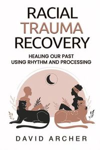 Cover image for Racial Trauma Recovery