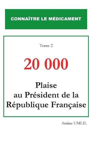 Cover image for 20 000 plaise au president de la republique francaise