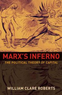 Cover image for Marx's Inferno: The Political Theory of Capital