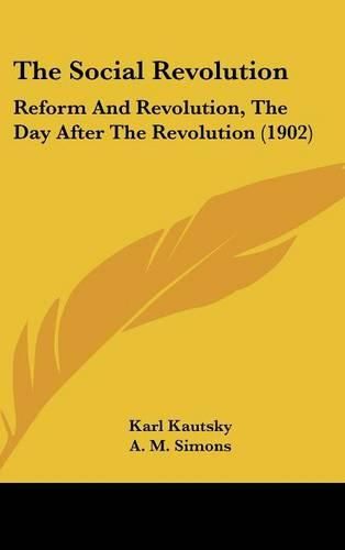 The Social Revolution: Reform and Revolution, the Day After the Revolution (1902)