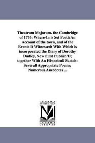 Theatrum Majorum. the Cambridge of 1776