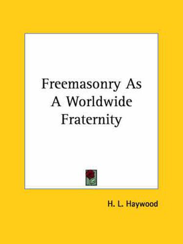 Freemasonry as a Worldwide Fraternity