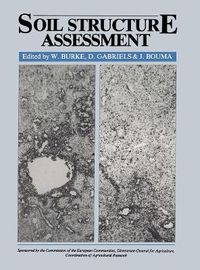 Cover image for Soil Structure Assessment: Sponsored by the Commission of European Communities, Directorate-General for Agriculture.