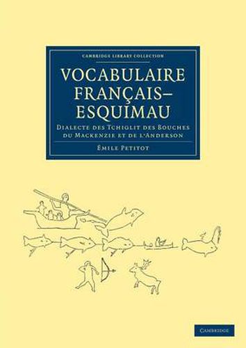 Vocabulaire Francais-Esquimau: Dialecte des Tchiglit des bouches du Mackenzie et de l'Anderson