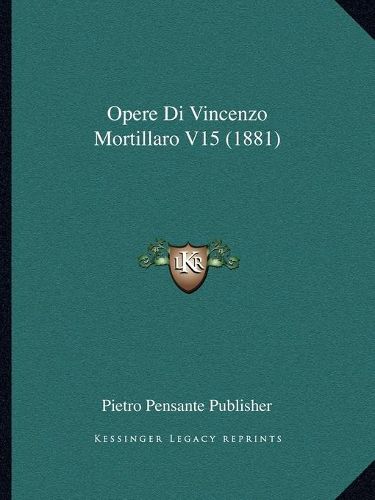 Cover image for Opere Di Vincenzo Mortillaro V15 (1881)