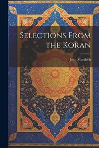 Cover image for Selections From the Koran