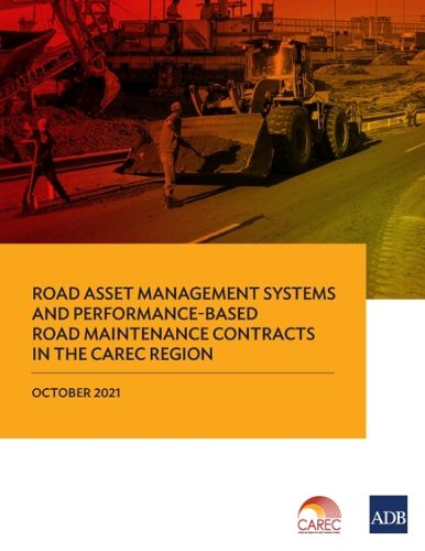 Cover image for Road Asset Management Systems and Performance-Based Road Maintenance Contracts in the CAREC Region