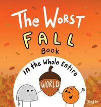 Cover image for The Worst Fall Book in the Whole Entire World