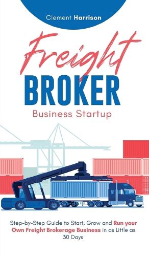 Cover image for Freight Broker Business Startup