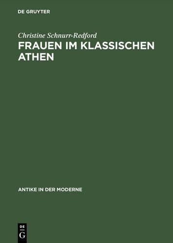 Cover image for Frauen Im Klassischen Athen Sozialer Raum Und Reale Bewegungsfreiheit