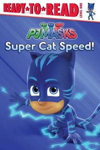 Cover image for Super Cat Speed!: Ready-To-Read Level 1