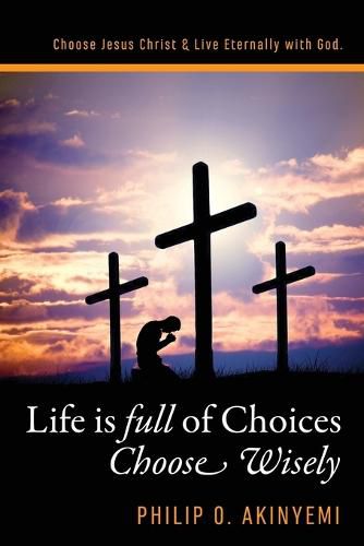 Cover image for Life is Full of Choices