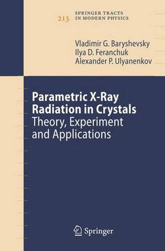 Cover image for Parametric X-Ray Radiation in Crystals: Theory, Experiment and Applications