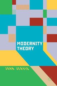 Cover image for Modernity Theory: Modern Experience, Modernist Consciousness, Reflexive Thinking