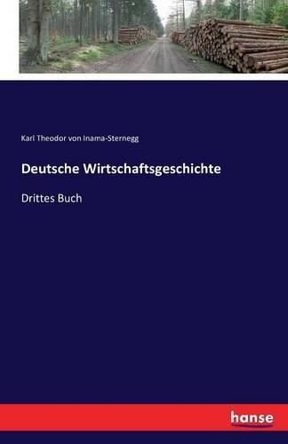 Cover image for Deutsche Wirtschaftsgeschichte: Drittes Buch