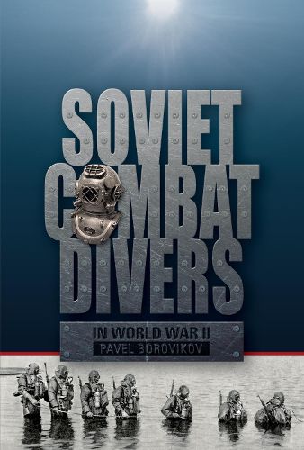 Cover image for Soviet Combat Divers in World War II