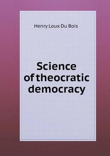 Science of theocratic democracy