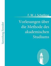 Cover image for Vorlesungen uber die Methode des akademischen Studiums