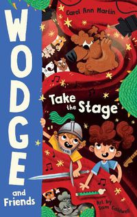 Cover image for Wodge and Friends: Take the Stage: Wodge and Friends #2