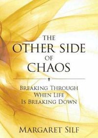 Cover image for The Other Side of Chaos: Breaking through when life is breaking down