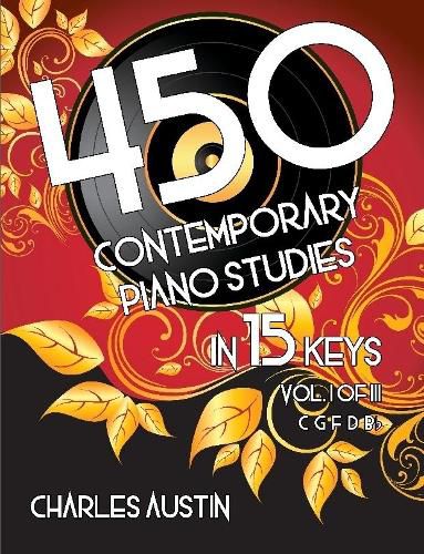 Cover image for 450 Contemporary Piano Studies in 15 Keys, Volume 1