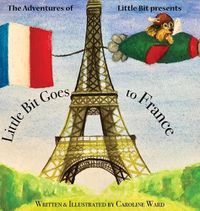 Cover image for Little Bit Goes to France